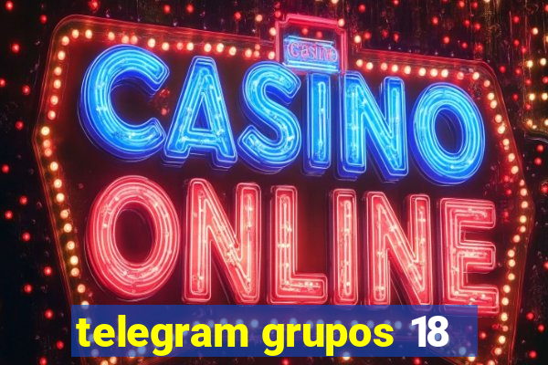 telegram grupos 18